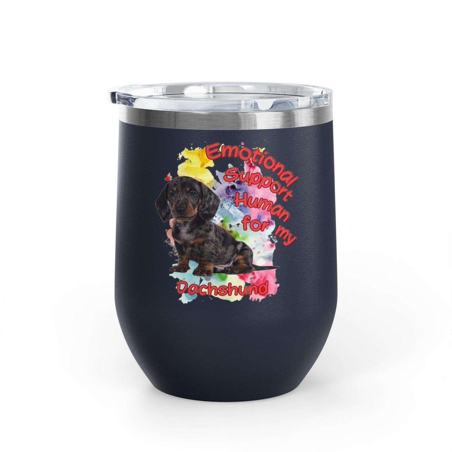 Emotional Support Human for my Dachshund Smooth Hair Wine Tumbler