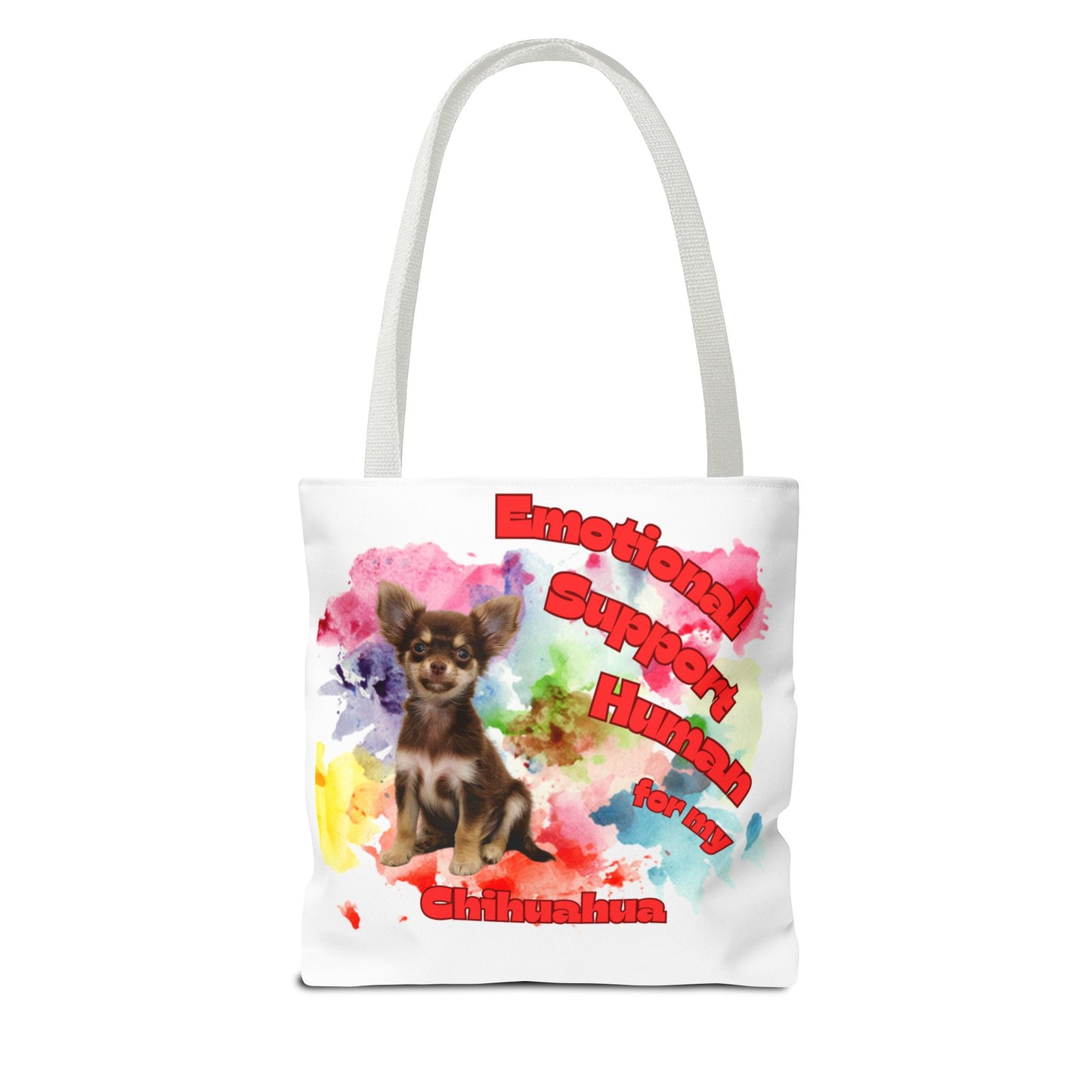 Emotional Support Human for my Chihuahua Tote Bag
