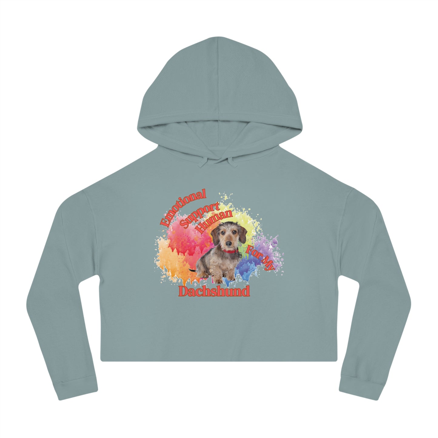 Emotional Support Human for my Dachshund cropped Hoodie