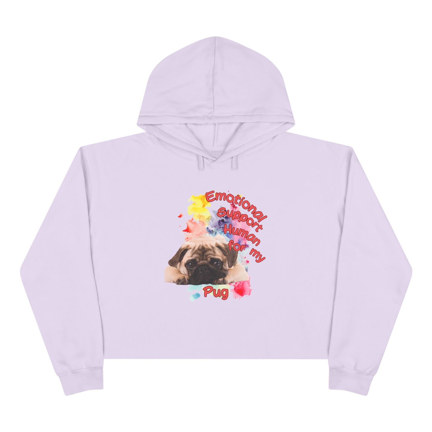 Emotional Support Human for my Pug Crop Hoodie - Trendy Pet Lover Apparel