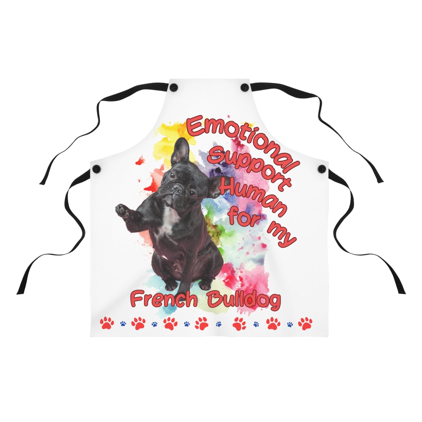 Emotional Support Human for my French Bulldog Apron