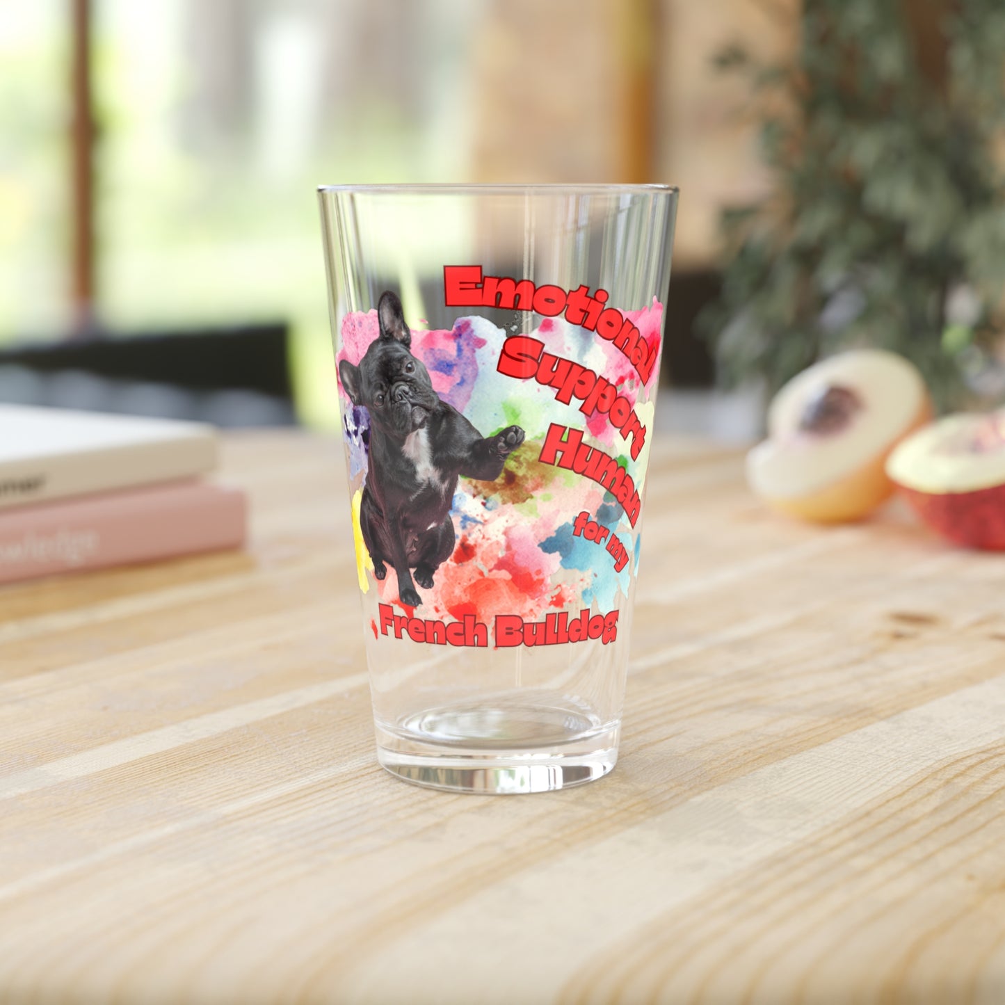Emotional Support Human for my French Bulldog Clear Pint Glass