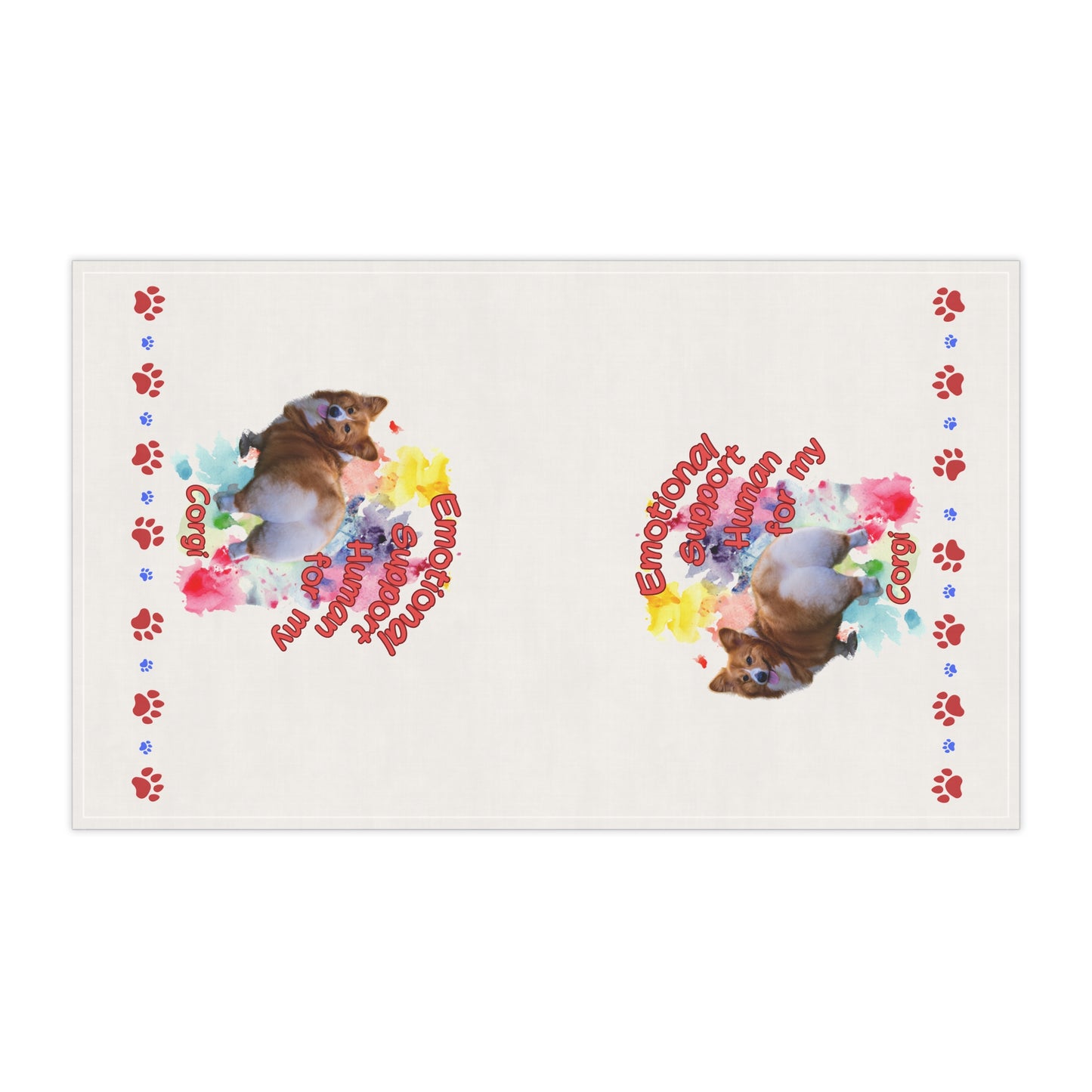 Emotional Support Human for my Corgi Tea Towel