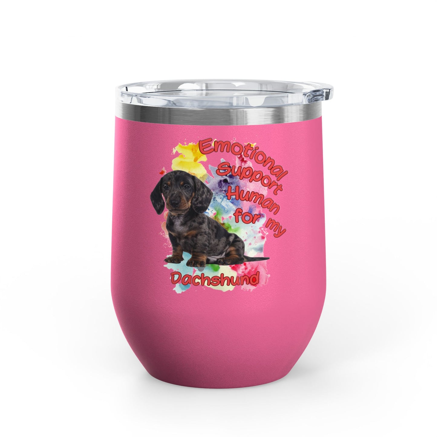 Emotional Support Human for my Dachshund Smooth Hair Wine Tumbler