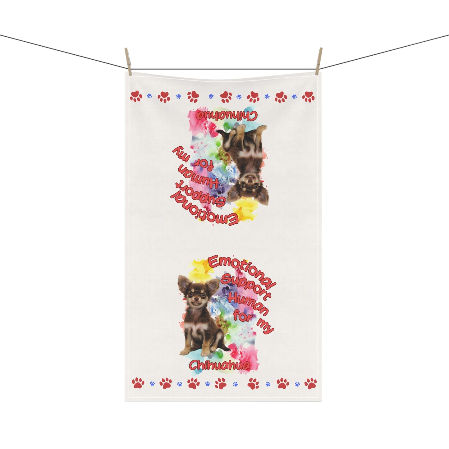 Emotional Support Human for my Chihuahua Tea Towel