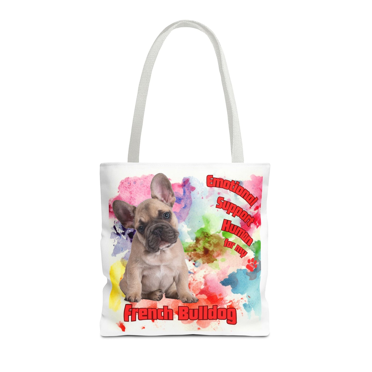 Emotional Support Human for my French Bulldog Tote Bag