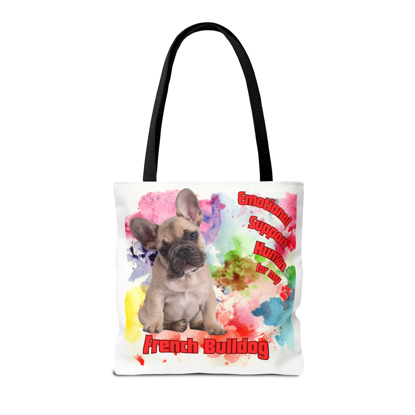 Emotional Support Human for my French Bulldog Tote Bag