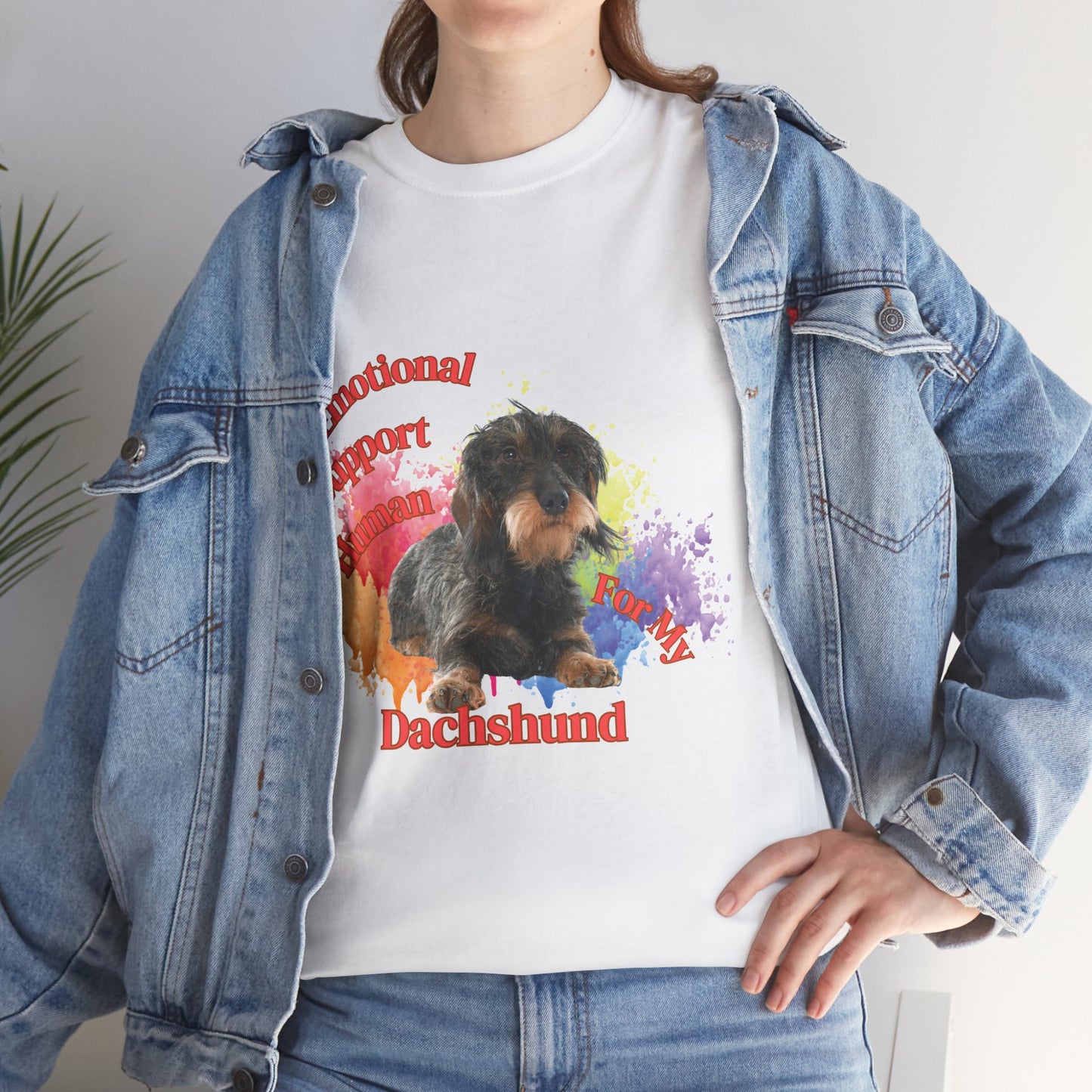 Emotional Support Human for my Dachshund wire haired tshirt