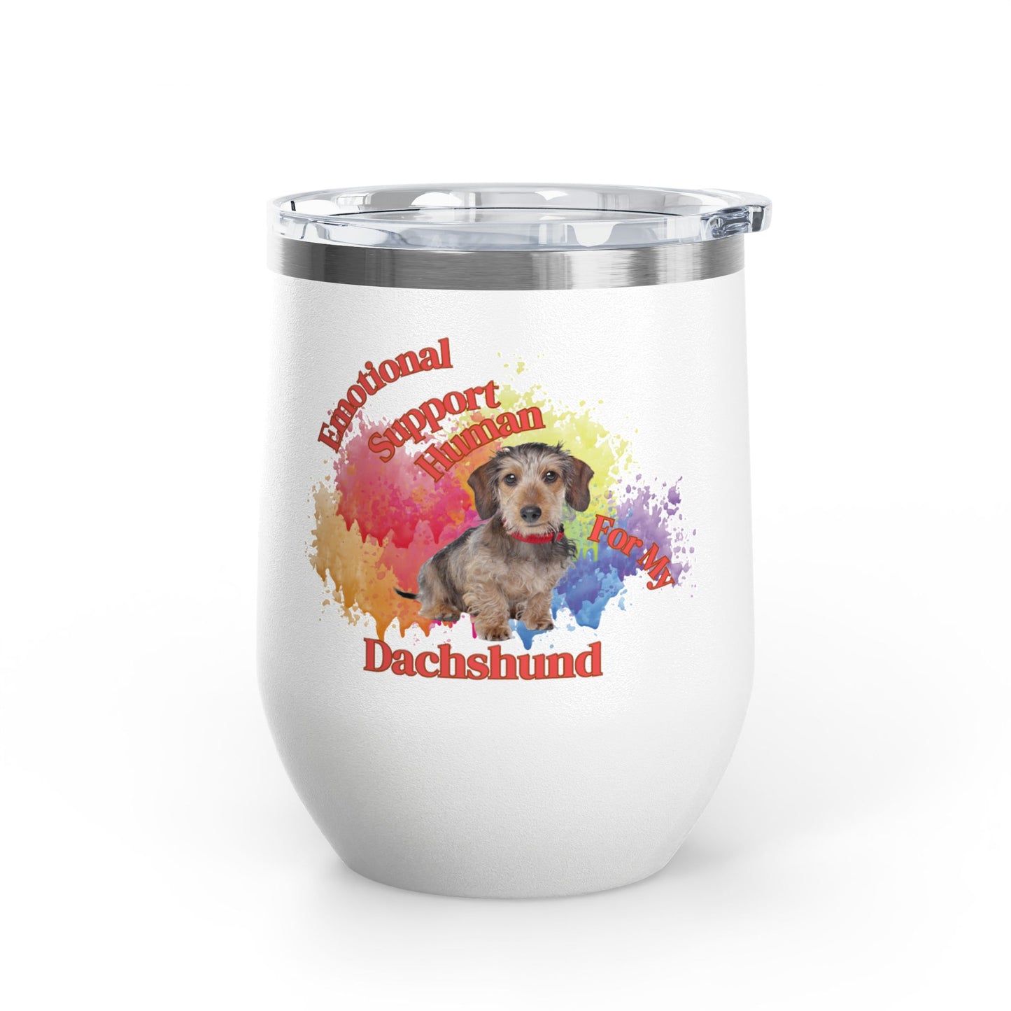 Emotional Support Human for my Dachshund, Wire Haired, Wine Tumbler