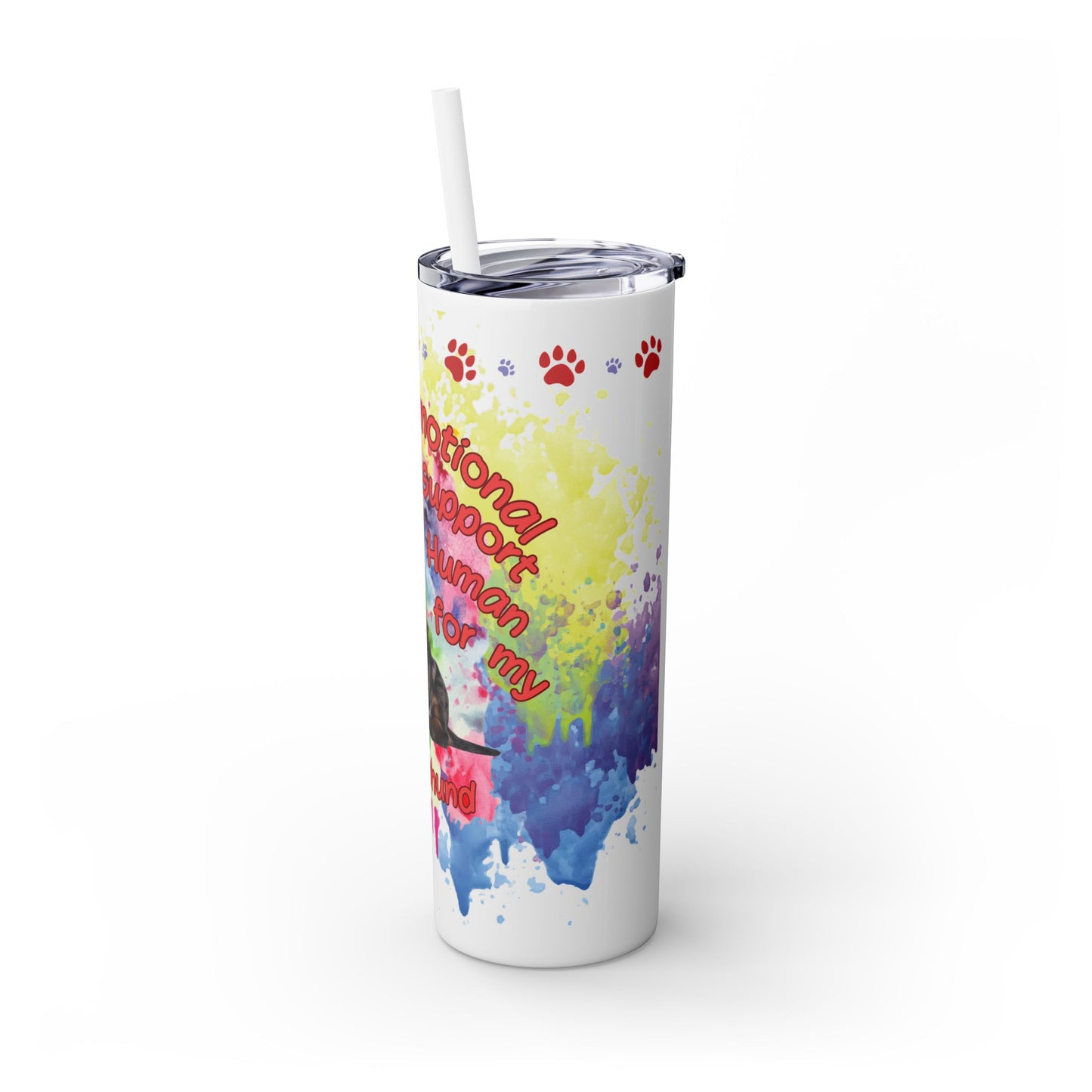 Emotional Support Human for my Dachshund Smooth Hair Skinny Tumbler