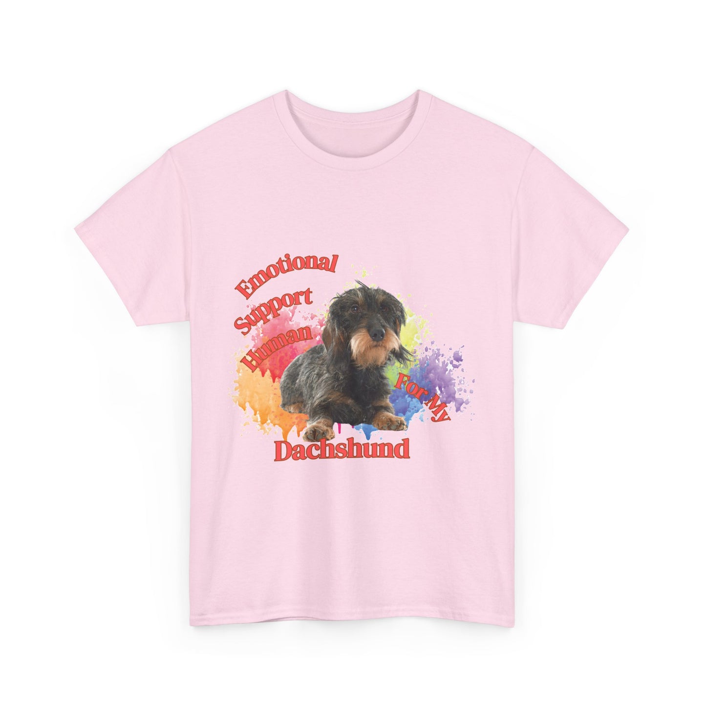 Emotional Support Human for my Dachshund wire haired tshirt