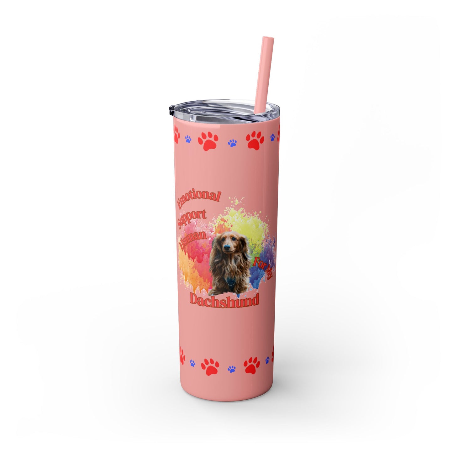 Emotional Support Human for my Dachshund skinny tumbler