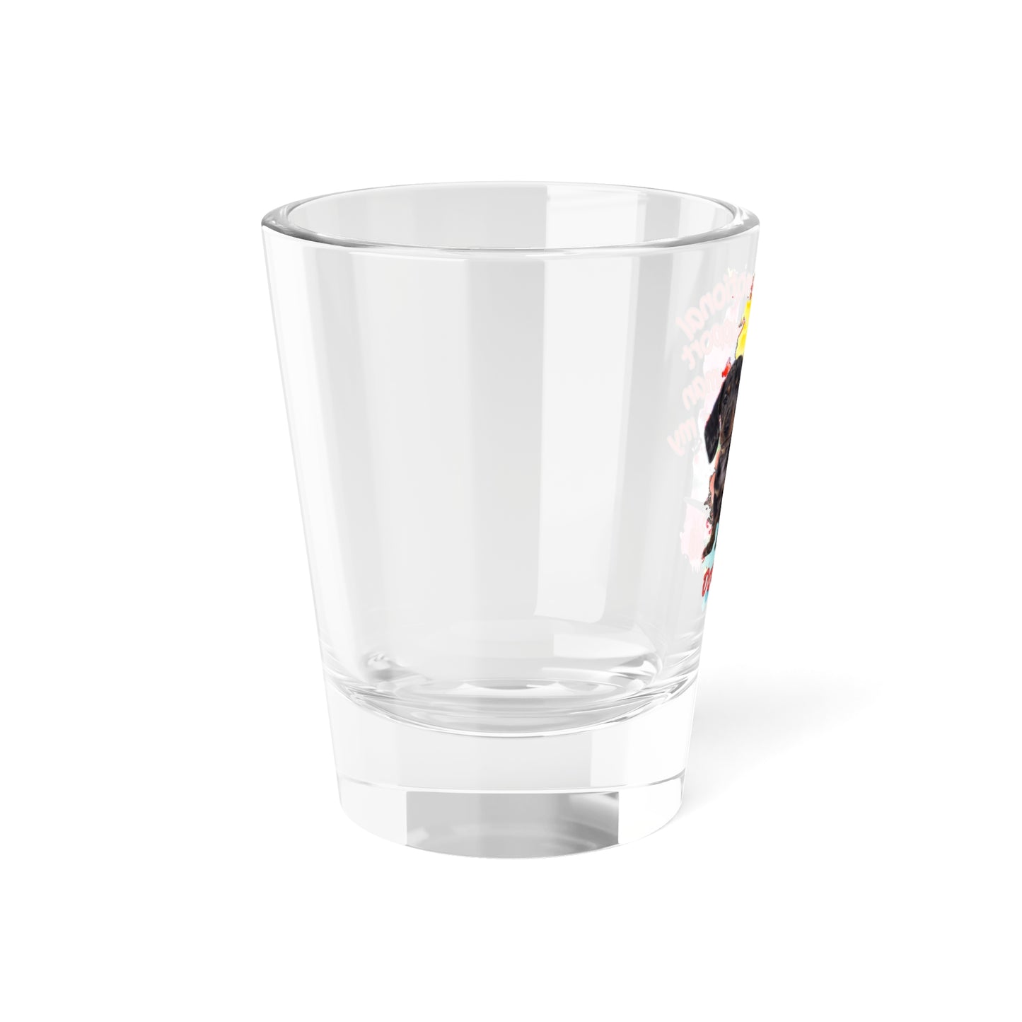 Emotional Support Human for my Dachshund Smooth Hair Shot Glass
