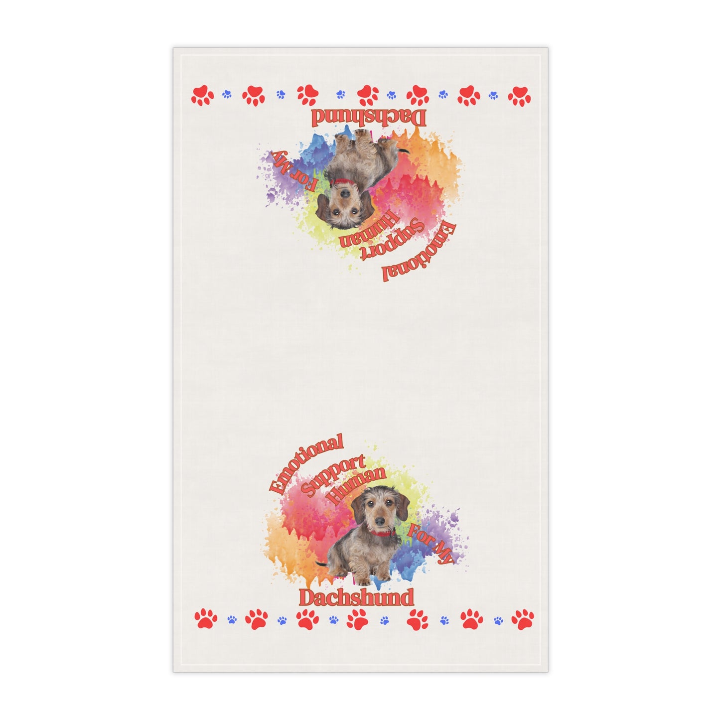 Emotional Support Human for my Dachshund, Wire Haired, Tea Towel