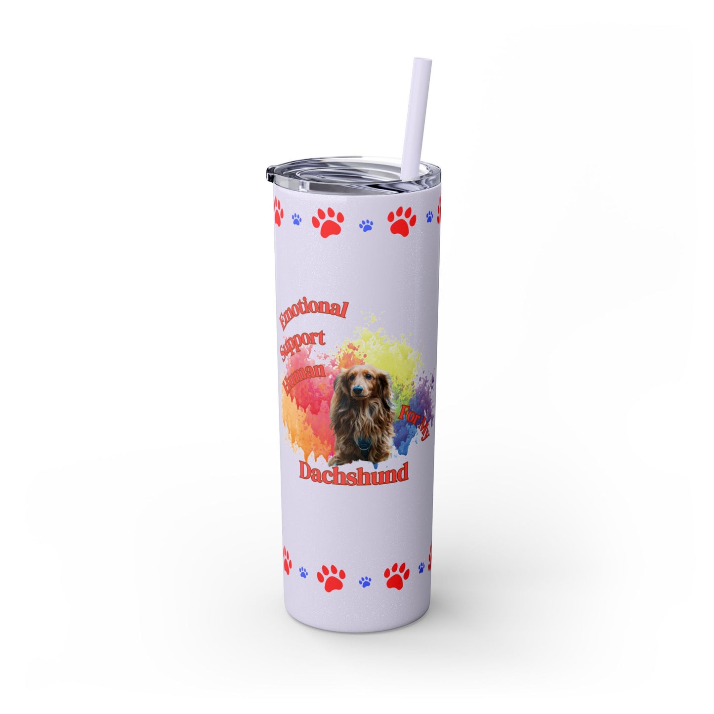 Emotional Support Human for my Dachshund skinny tumbler