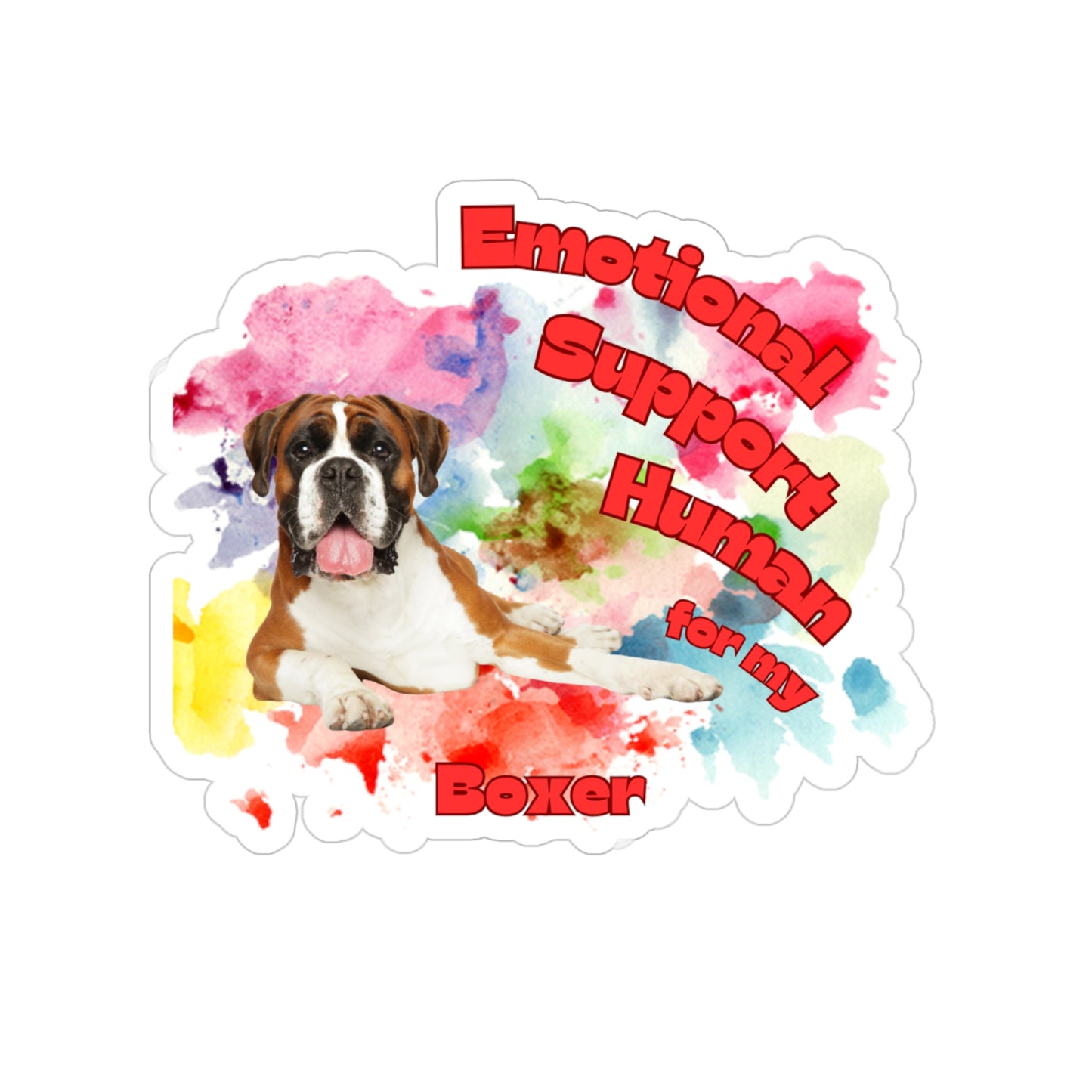 Emotional Support Human for my Boxer Sticker