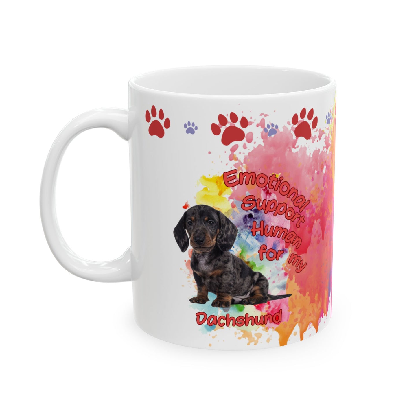 Emotional Support Human for my Dachshund, Smooth Hiar, Ceramic Coffee Mug