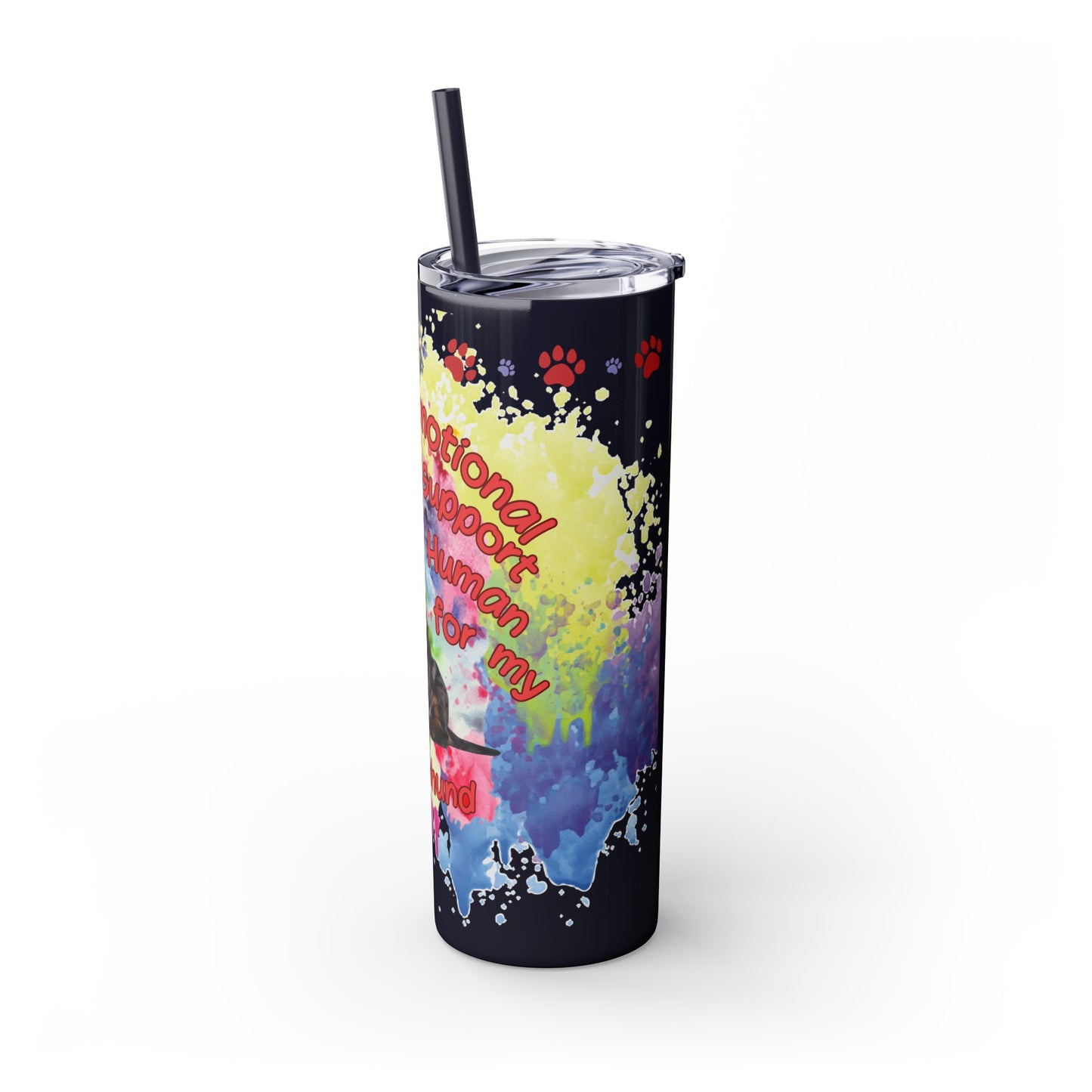 Emotional Support Human for my Dachshund Smooth Hair Skinny Tumbler
