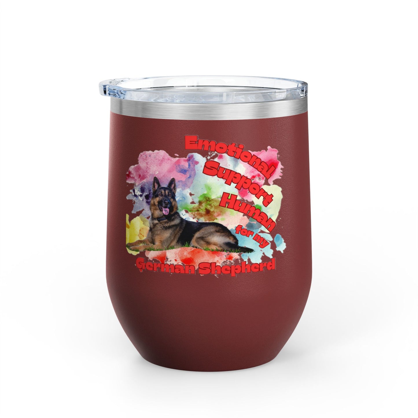 Emotional Support Human for my German Shepherd Wine Ciller Tumbler