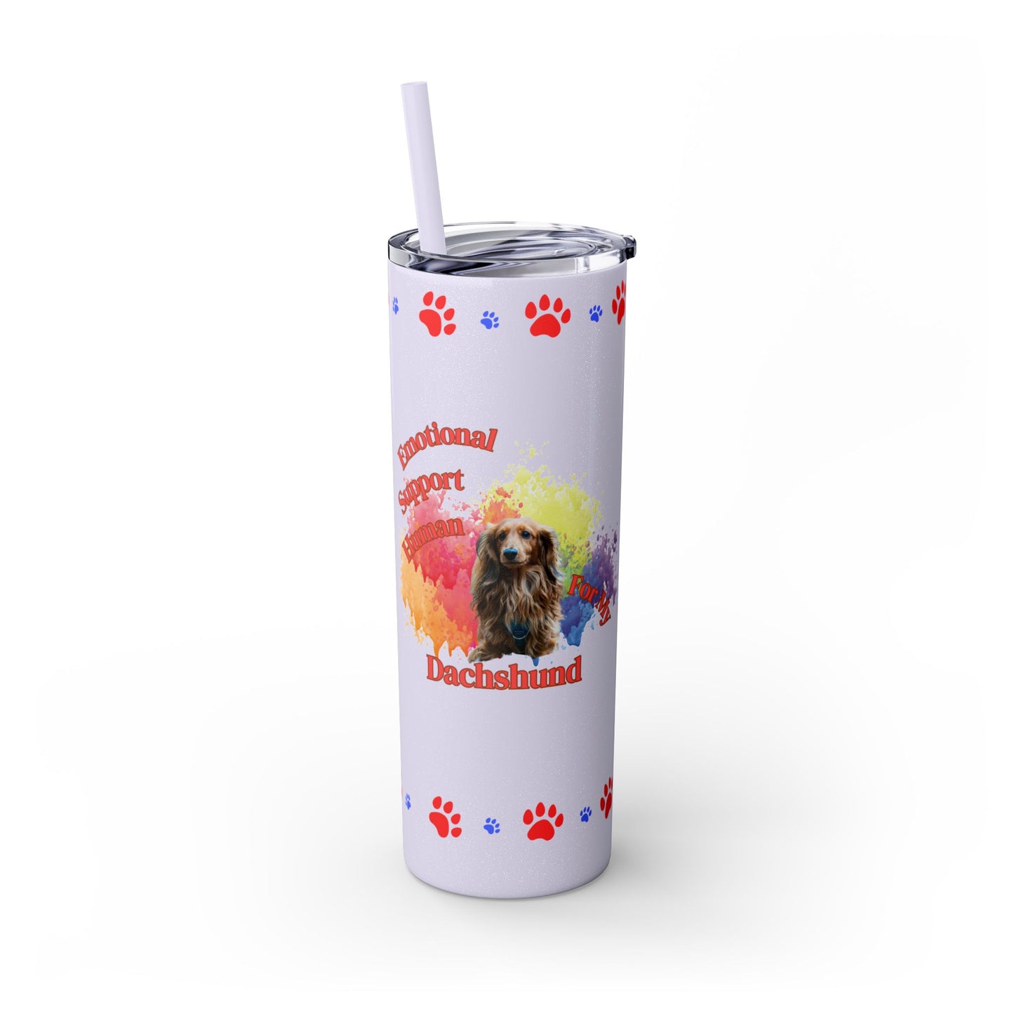 Emotional Support Human for my Dachshund skinny tumbler