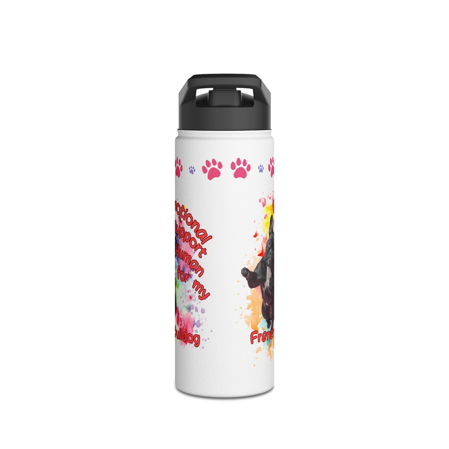 Emotional Support Human for my French Bulldog sports Water bottle