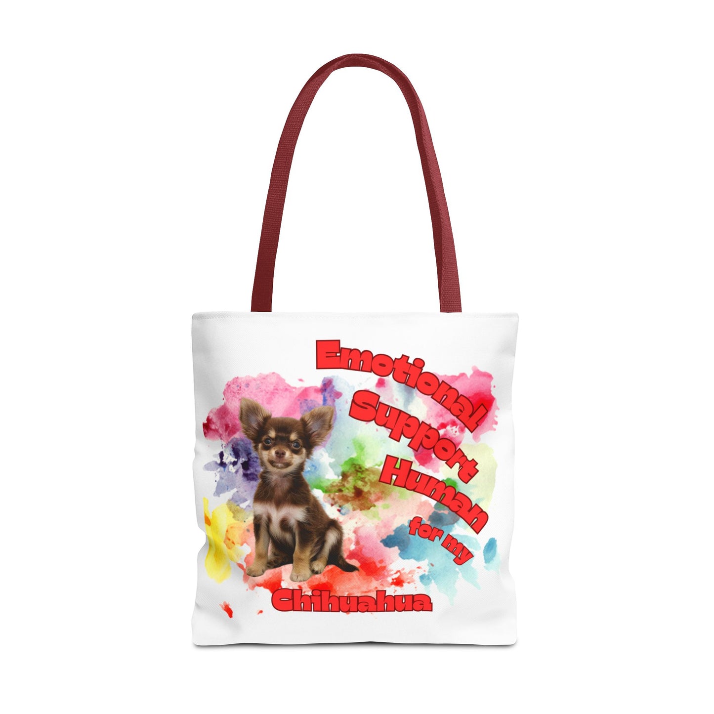 Emotional Support Human for my Chihuahua Tote Bag