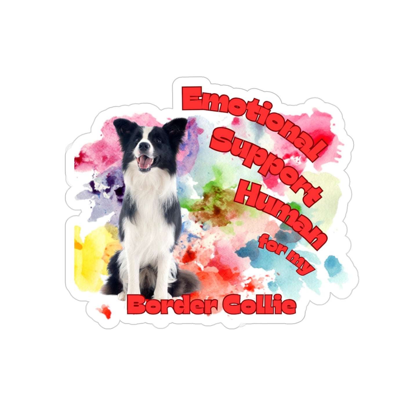 Emotional Support Human for my Border Collie Sticker