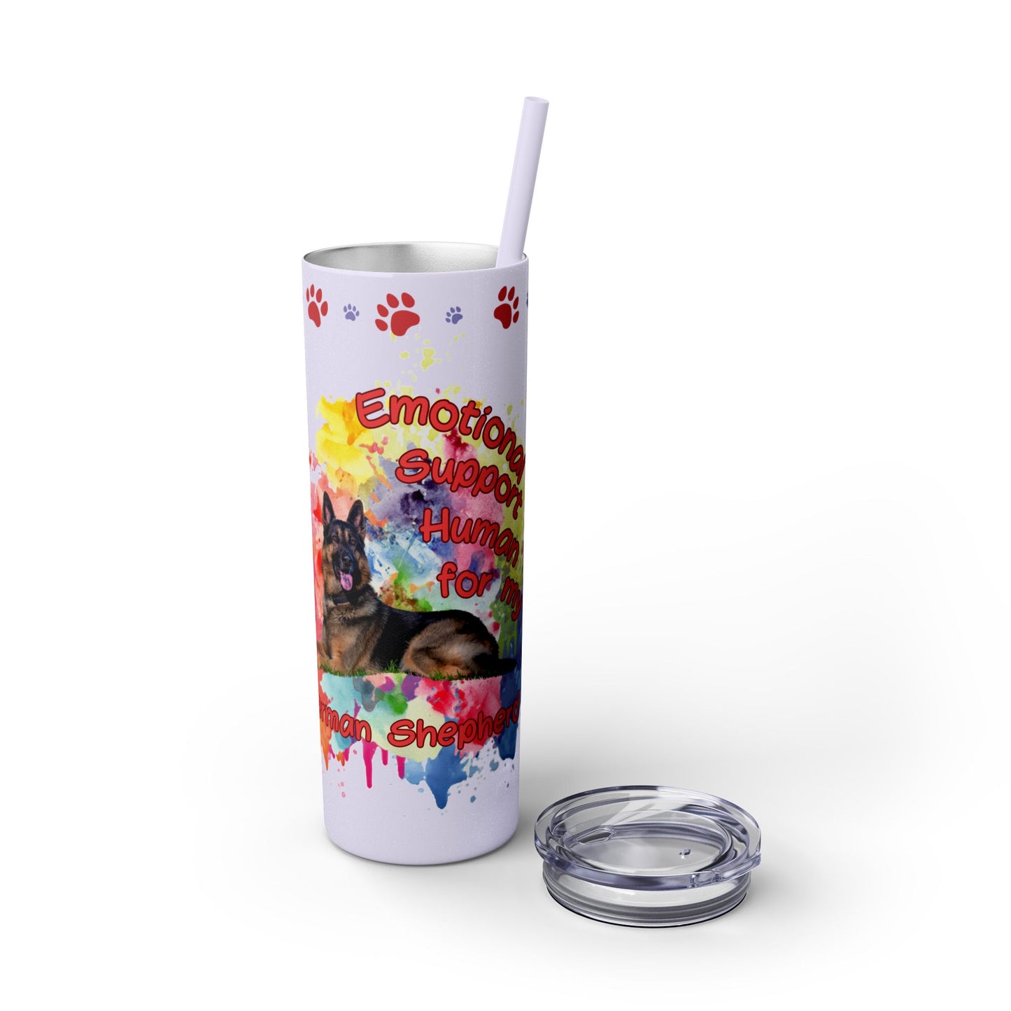 Emotional Support Human for my German Shepherd Skinny Tumbler