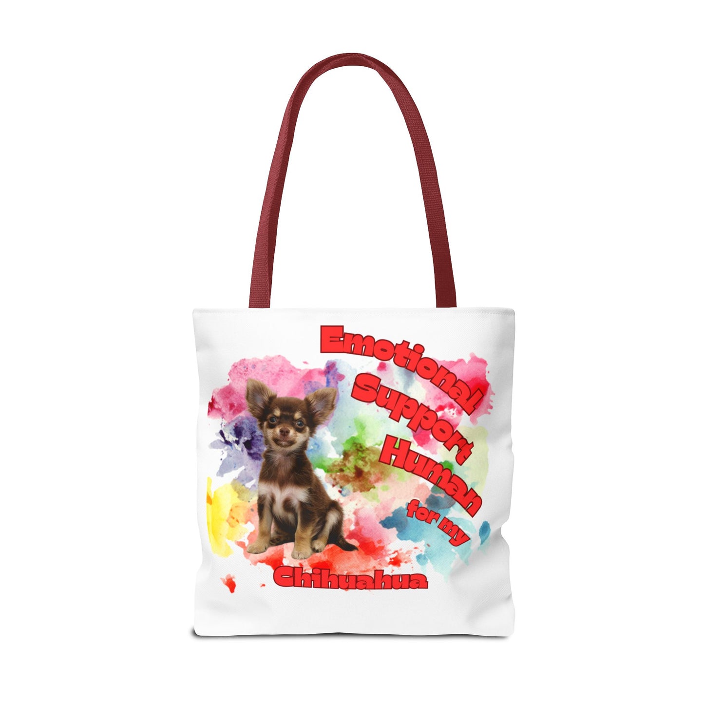 Emotional Support Human for my Chihuahua Tote Bag