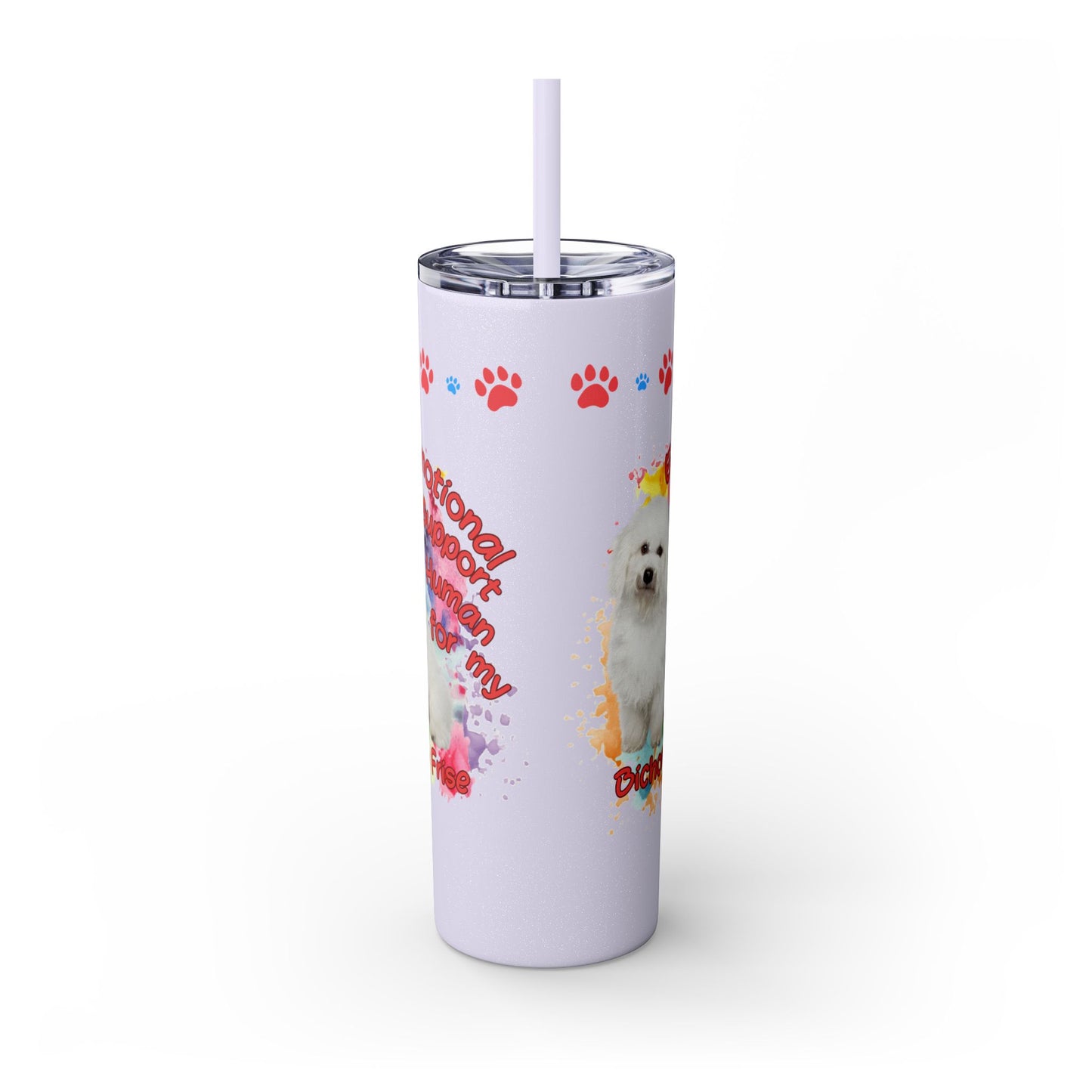 Emotional Support Human for my Bichon Frise Skinny Tumbler
