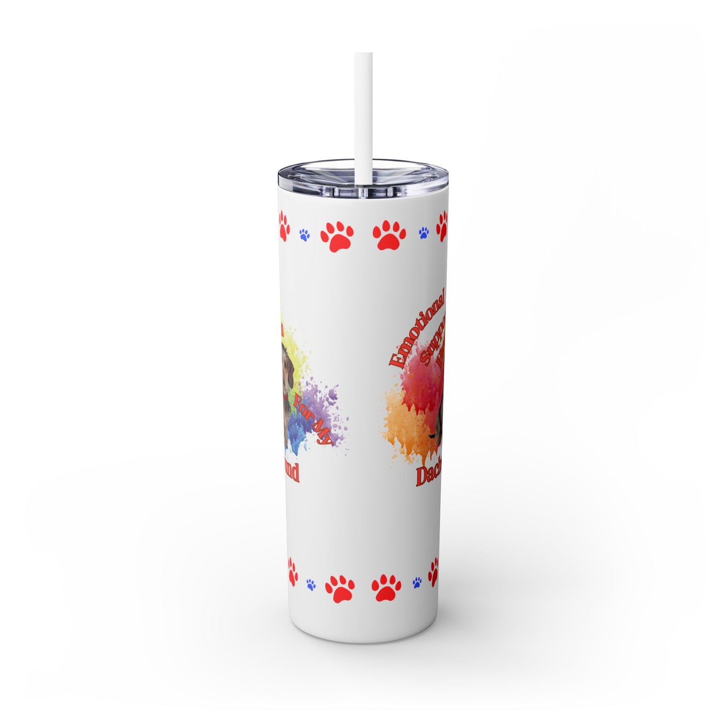 Emotional Support Human for my Dachshund, wire haired, Skinny Tumbler
