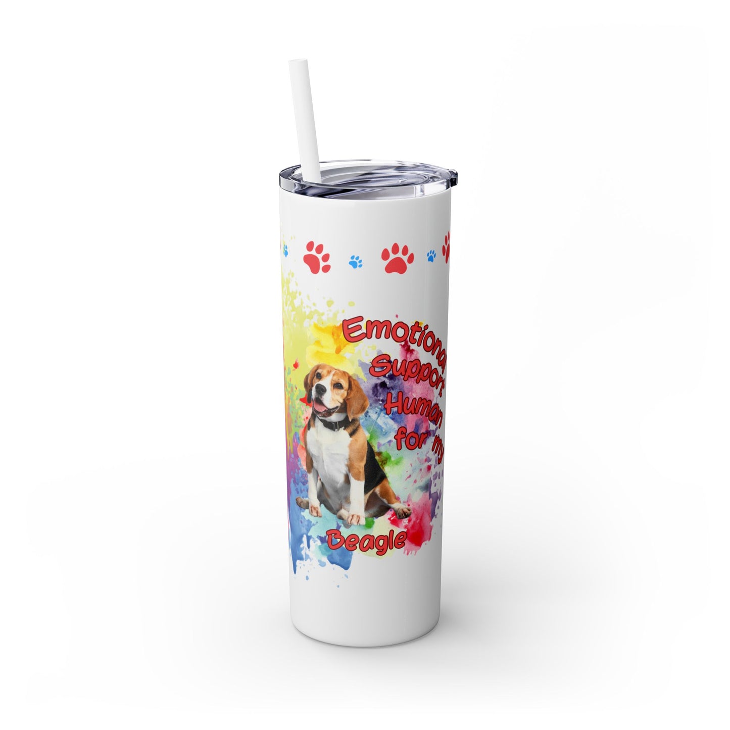 Emotional Support Human for my Beagle Skinny tumbler