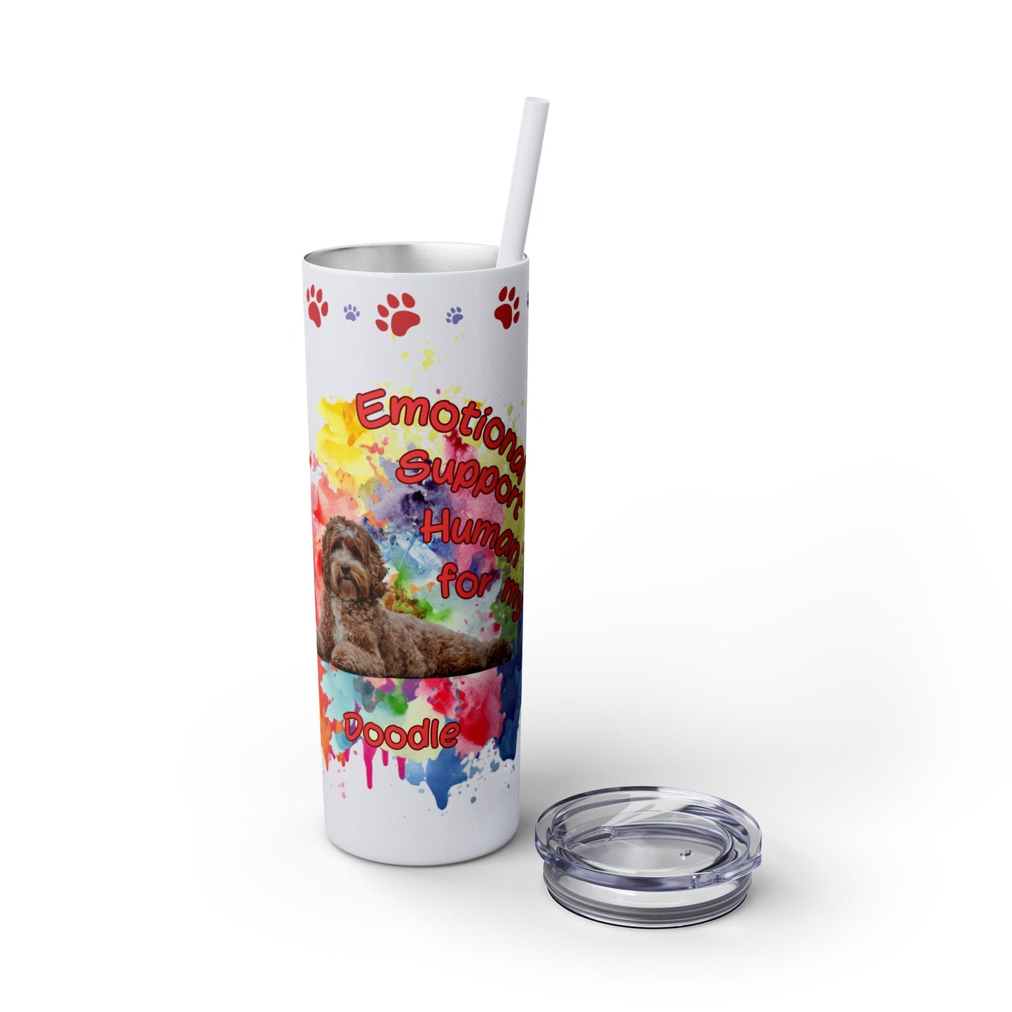 Emotional Support Human for my Doodle Dog Skinny Tumbler with Matching straw