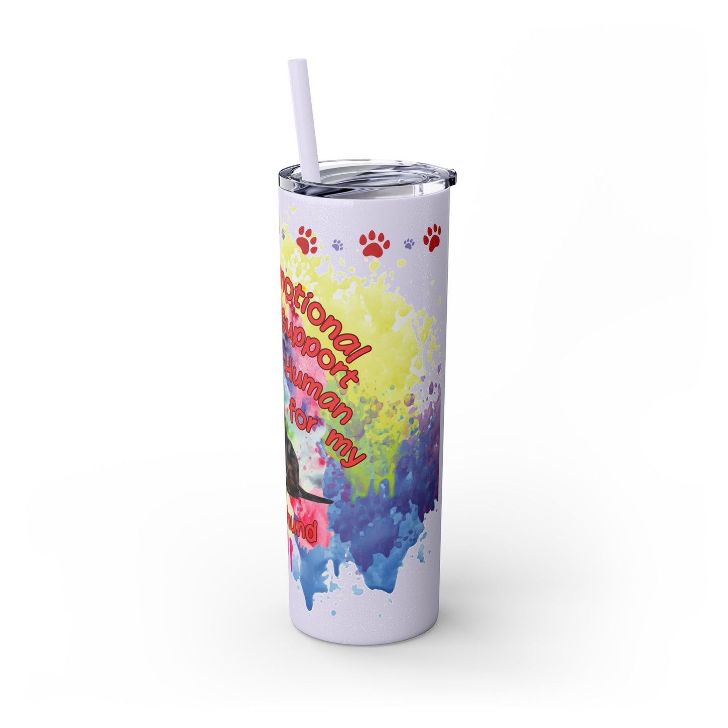 Emotional Support Human for my Dachshund Smooth Hair Skinny Tumbler