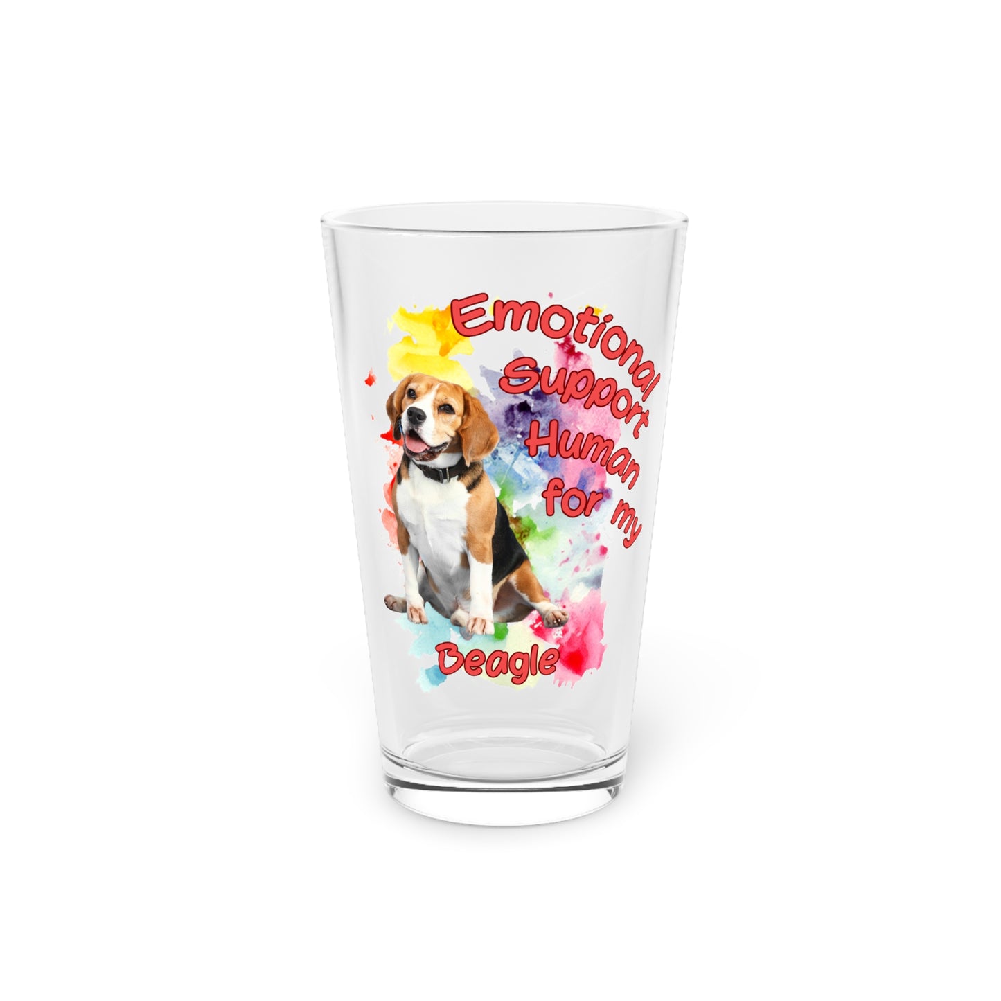 Emotional Support Human for my Beagle Pint Glass Clear