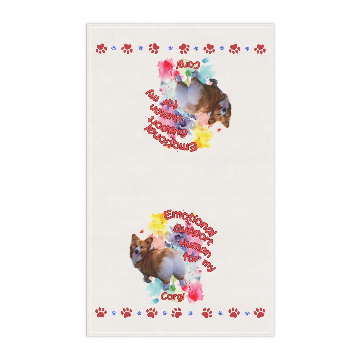 Emotional Support Human for my Corgi Tea Towel