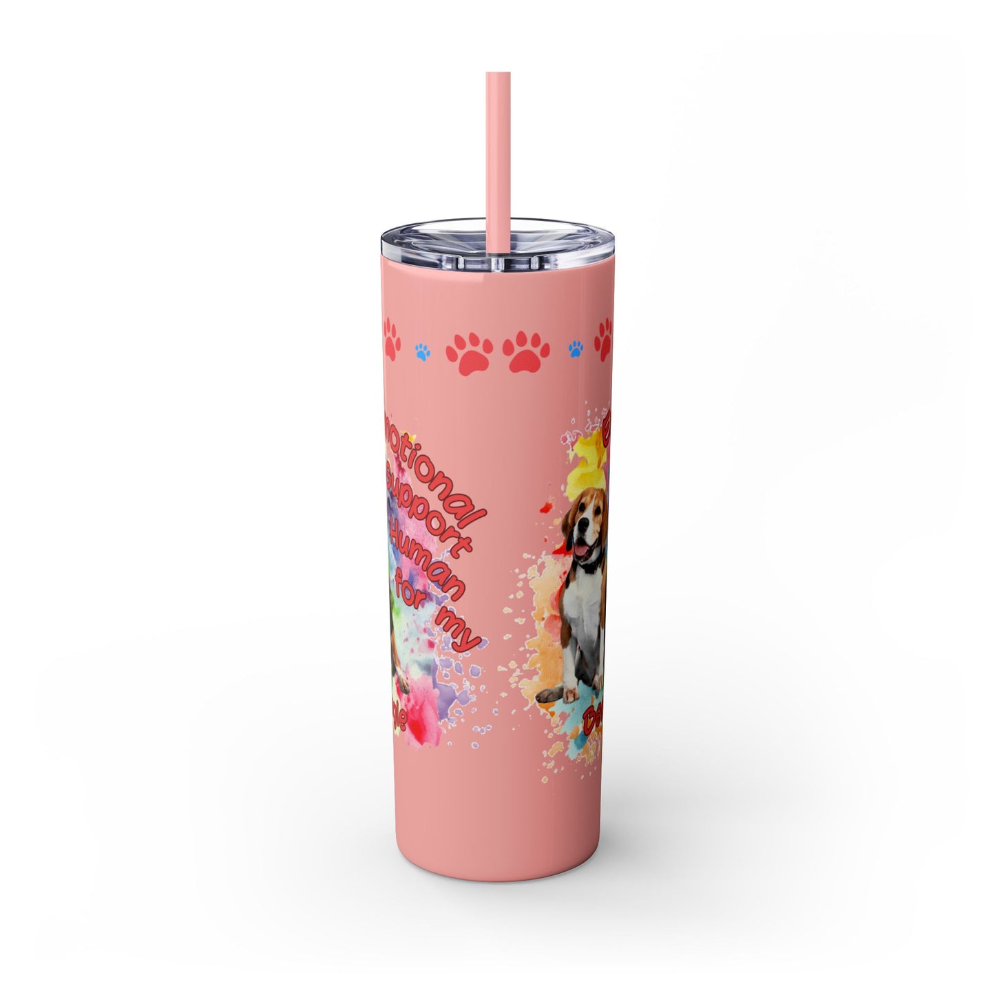 Emotional Support Human for my Beagle Skinny tumbler
