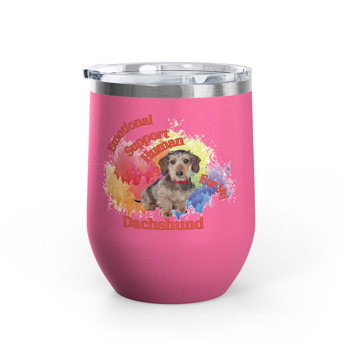 Emotional Support Human for my Dachshund, Wire Haired, Wine Tumbler