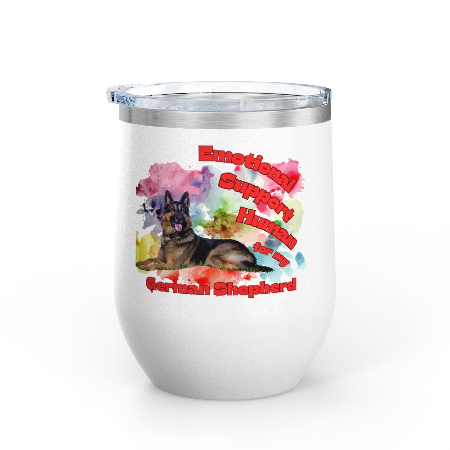 Emotional Support Human for my German Shepherd Wine Ciller Tumbler