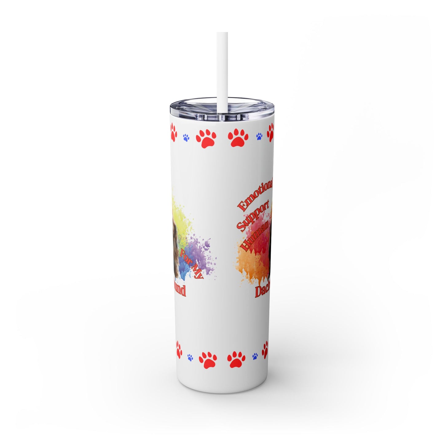 Emotional Support Human for my Dachshund skinny tumbler