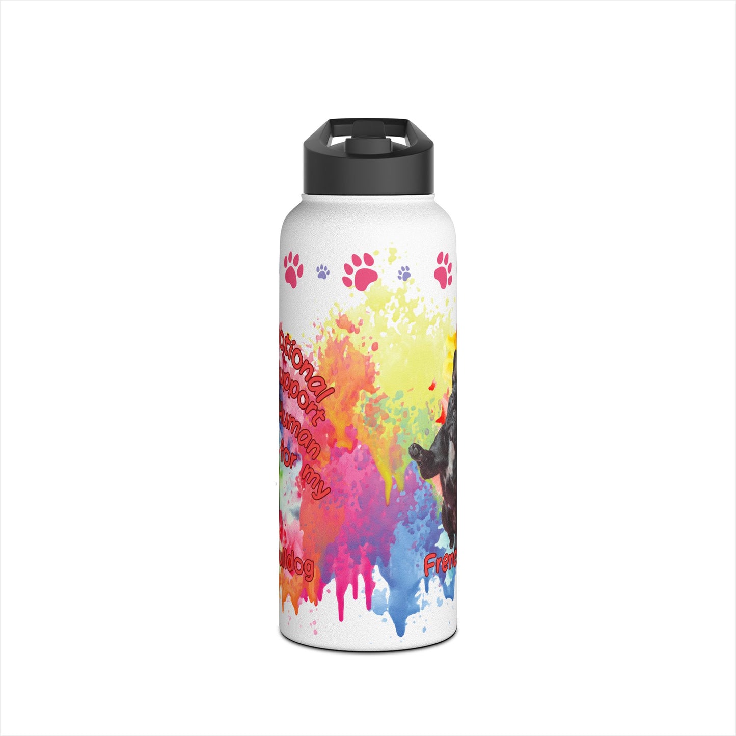 Emotional Support Human for my French Bulldog sports Water bottle