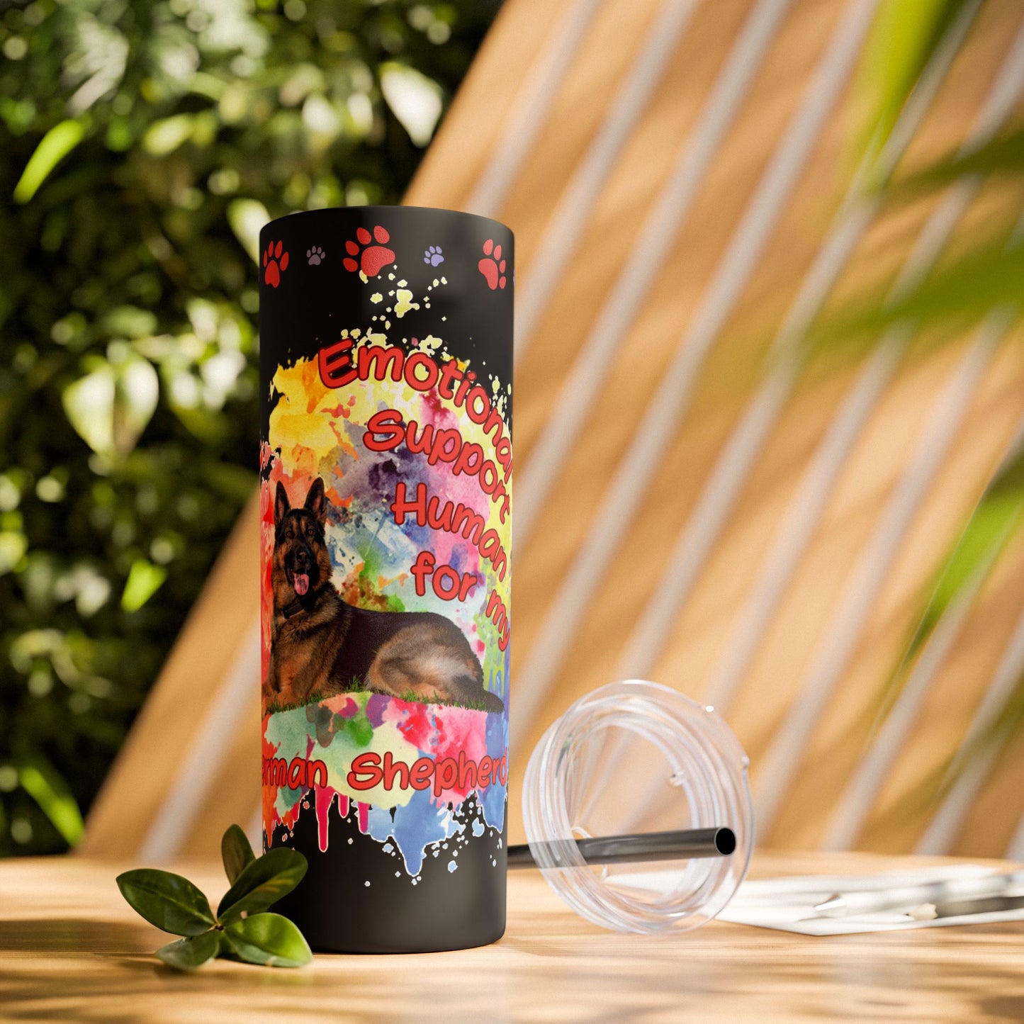 Emotional Support Human for my German Shepherd Skinny Tumbler