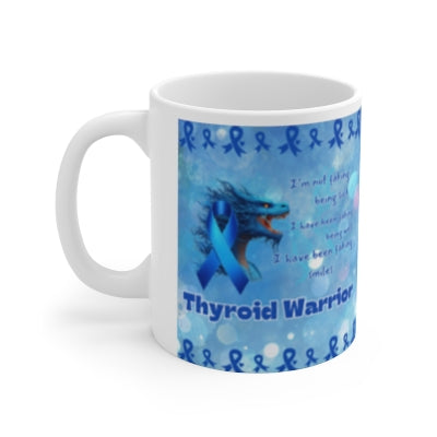 Thyroid Warrior- thyroid Faking being well- Thyroid Awareness Ceramic Mug 11oz