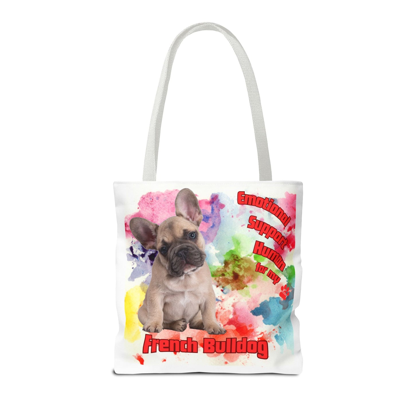 Emotional Support Human for my French Bulldog Tote Bag