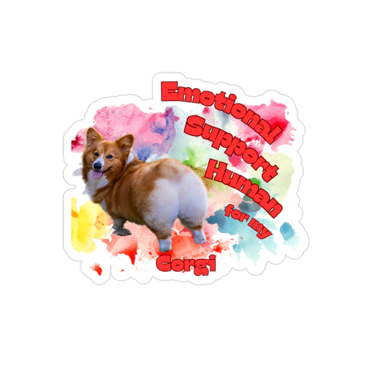 Emotional Support Human for my Corgi Outdoor Sticker