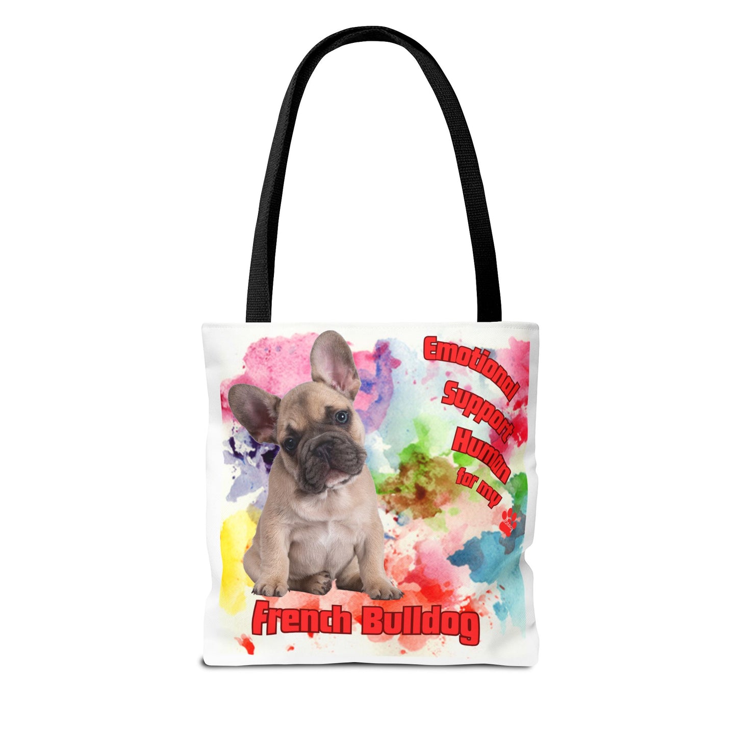 Emotional Support Human for my French Bulldog Tote Bag