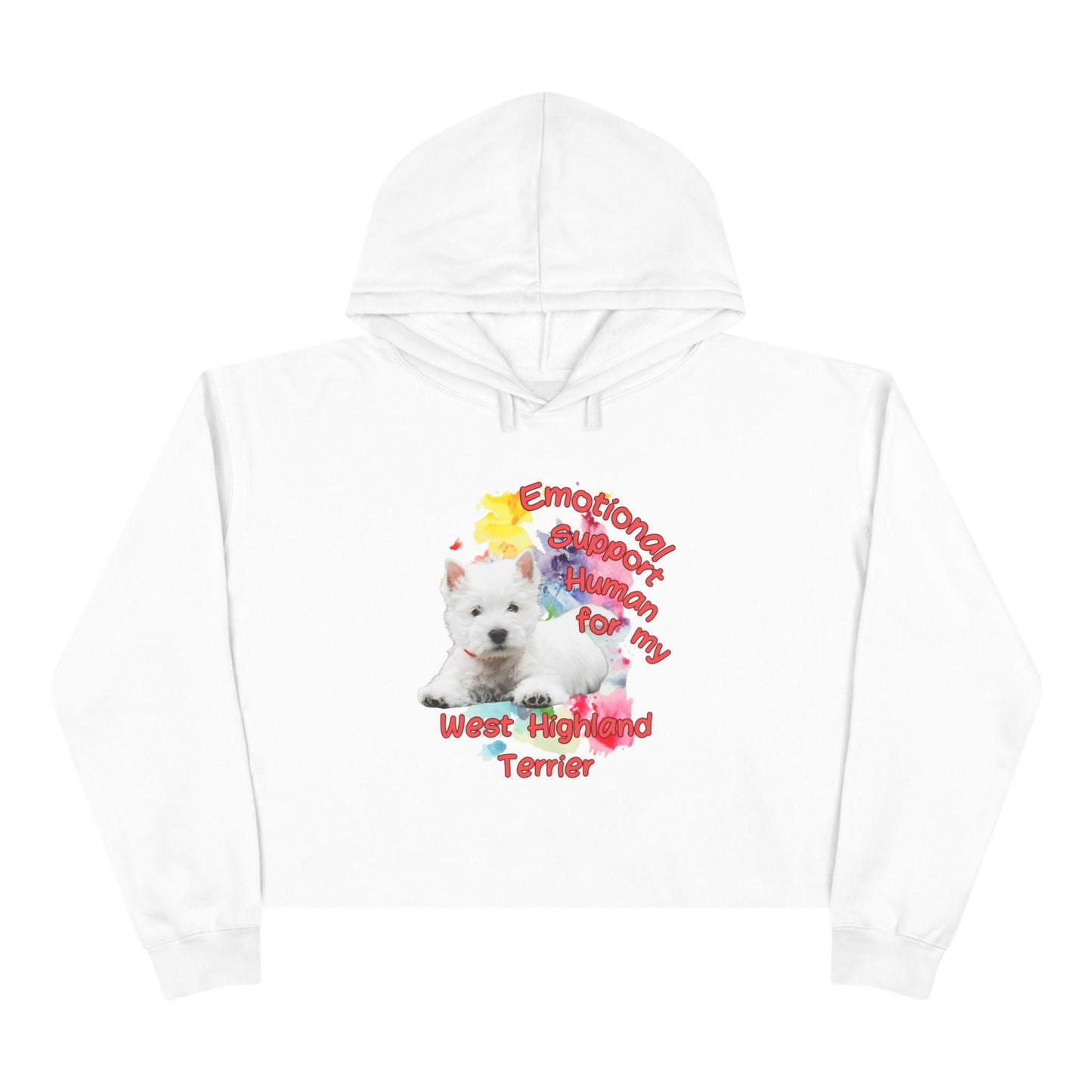 Emotional Support Human for my Westie Crop Hoodie for West Highland Terrier Lovers