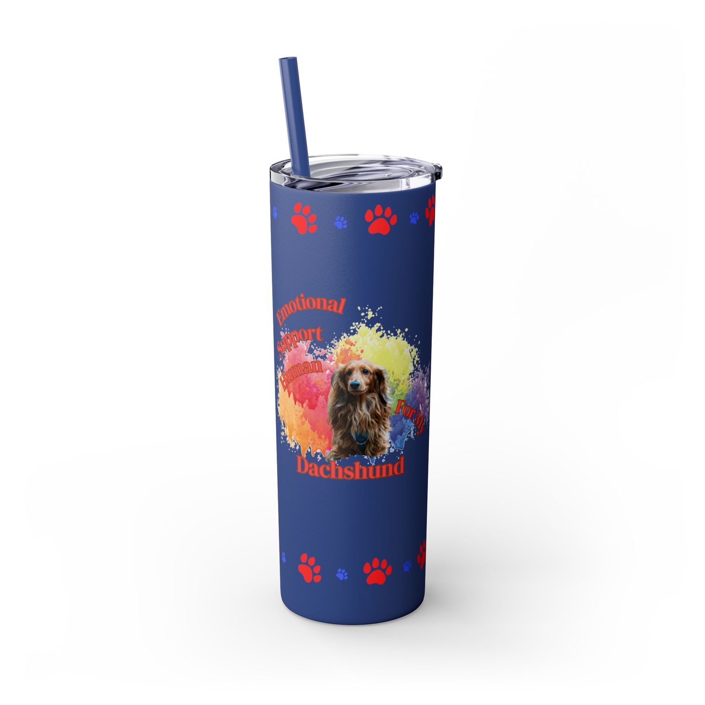 Emotional Support Human for my Dachshund skinny tumbler