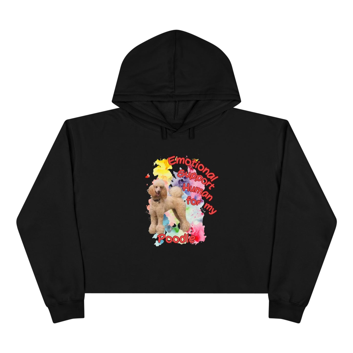 Emotional Support Human for my Standard Poodle Crop Hoodie - Cute Dog Lover Sweatshirt