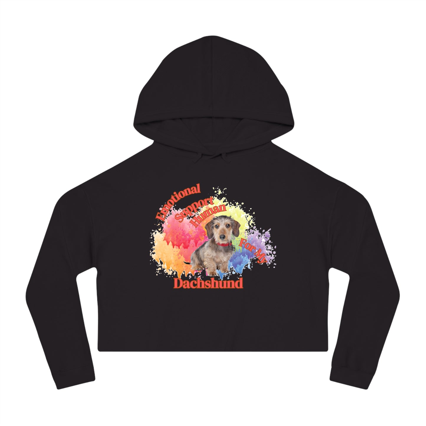 Emotional Support Human for my Dachshund cropped Hoodie